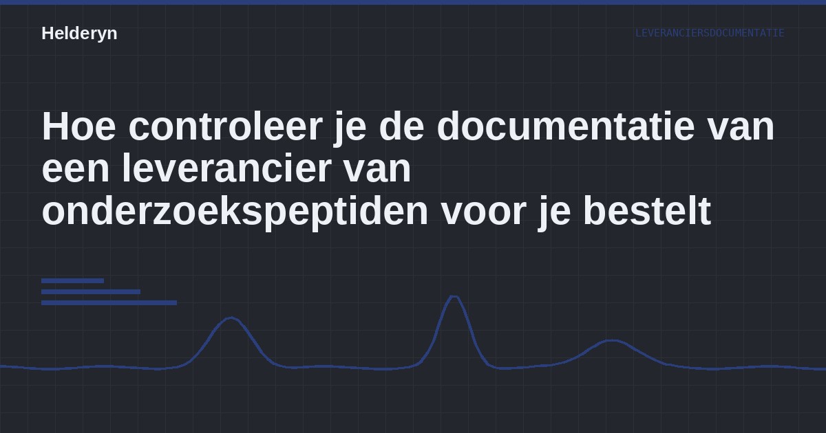 Hoe controleer je de documentatie van een leverancier van onderzoekspeptiden voor je bestelt